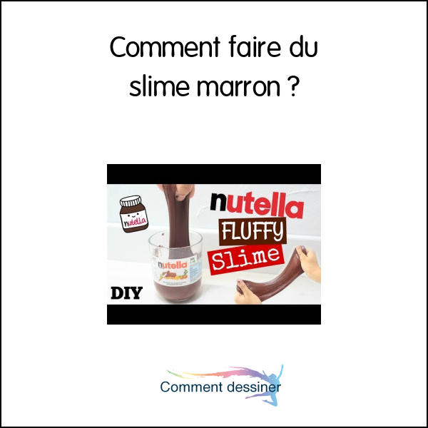 Comment faire du slime marron